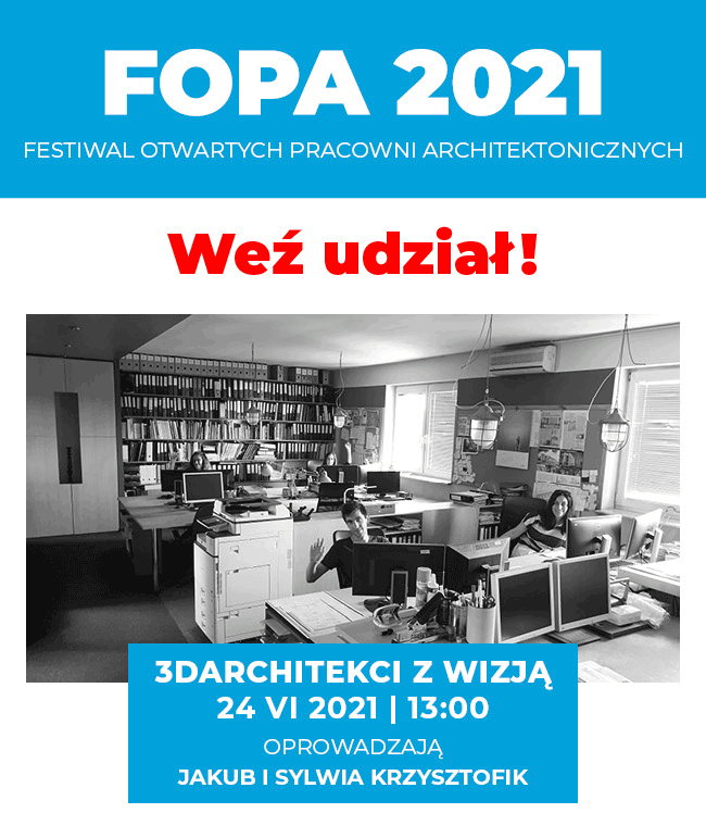 FOPA 2021 – Zapraszamy do pracowni 3DARCHITEKCI z wizją i MEDUSA GROUP!