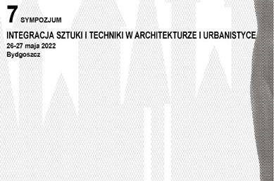 7 sympozjum „Integracja sztuki i techniki w architekturze i urbanistyce”