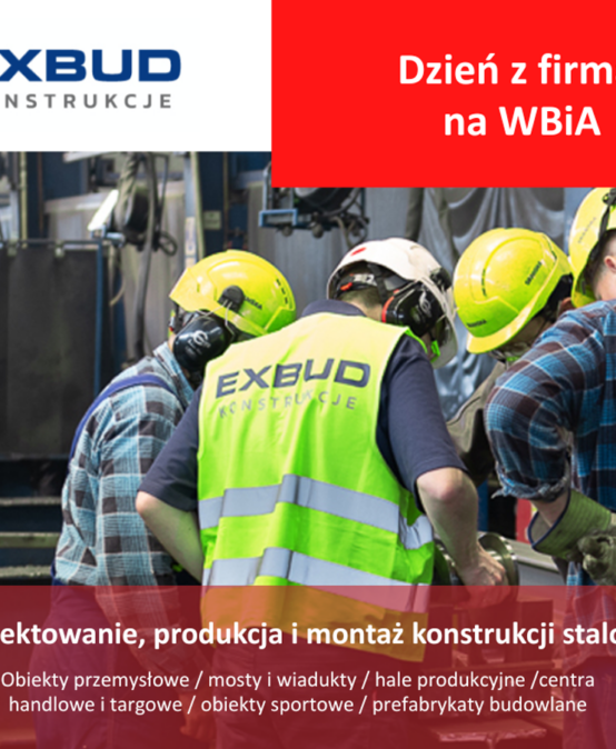 Dzień z firmą Exbud Konstrukcje na Wydziale Budownictwa i Architektury