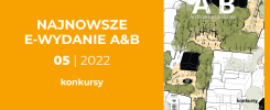 Okładka magazynu "Architektura & Biznes" z 2022 roku, numer 05. Widoczne napisy: "NAJNOWSZE E-WYDANIE A&B", "konkursy".