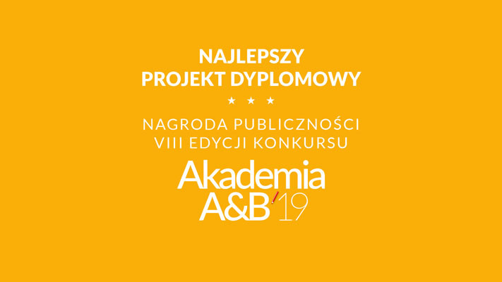 Najlepszy projekt dyplomowy, Nagroda Publiczności VIII edycji konkursu Akademia A&B '19.