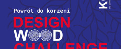 Plakat konkursu "DESIGN WOOD CHALLENGE" dla studentów architektury. Kluczowe obiekty: nazwa konkursu, logo, daty.