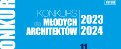 Konkurs dla Młodych Architektów 2023/2024, 11. edycja.