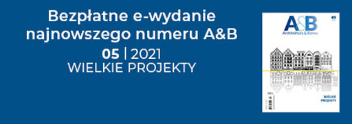 Bezpłatne e-wydanie najnowszego numeru A&B 05 | 2021 WIELKIE PROJEKTY. Okładka magazynu.