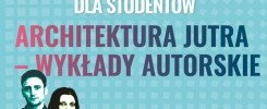 Plakat informuje o wykładach "Architektura Jutra - Wykłady Autorskie" Akademii A&B dla studentów.