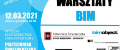 Warsztaty BIM online 12.03.2021. Politechnika Świętokrzyska, Wydział Budownictwa i Architektury.