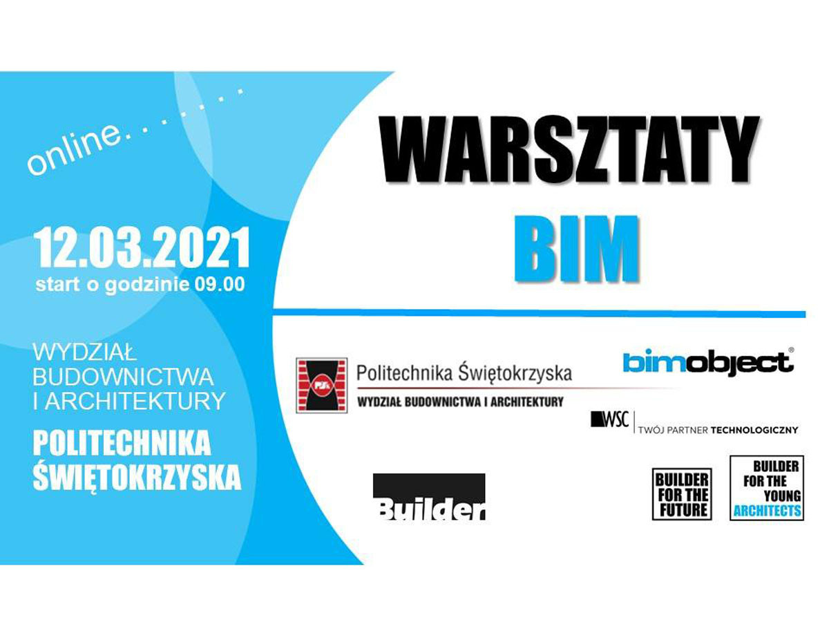 Warsztaty BIM online 12.03.2021. Politechnika Świętokrzyska, Wydział Budownictwa i Architektury.