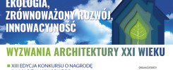 Plakat informuje o XIII edycji konkursu "Wyzwania Architektury XXI Wieku" i Forum Architektury.