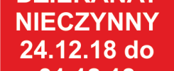 Czerwony znak z białym tekstem: "DZIEKANAT NIECZYNNY 24.12.18 do 31.12.18".