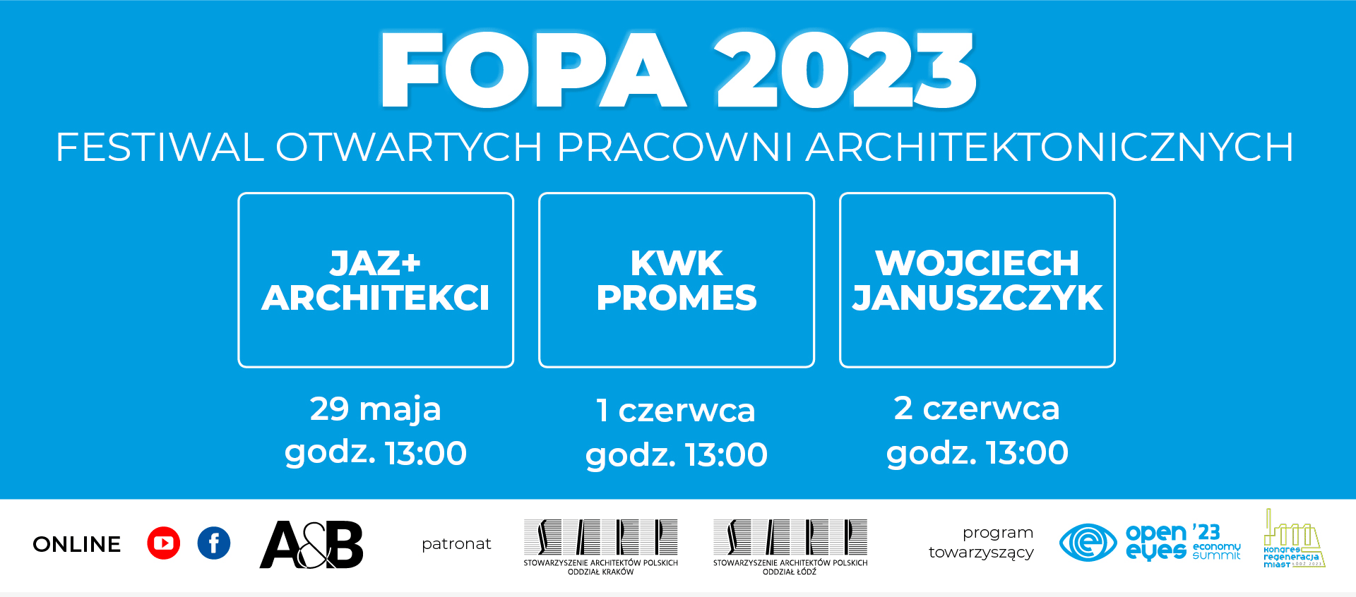 FOPA 2023: Festiwal Otwartych Pracowni Architektonicznych. Wydarzenia: JAZ+ ARCHITEKCI, KWK PROMES, WOJCIECH JANUSZCZYK.
