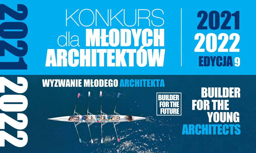 Konkurs dla Młodych Architektów 2021-2022, edycja 9. Wioślarska czwórka na wodzie.