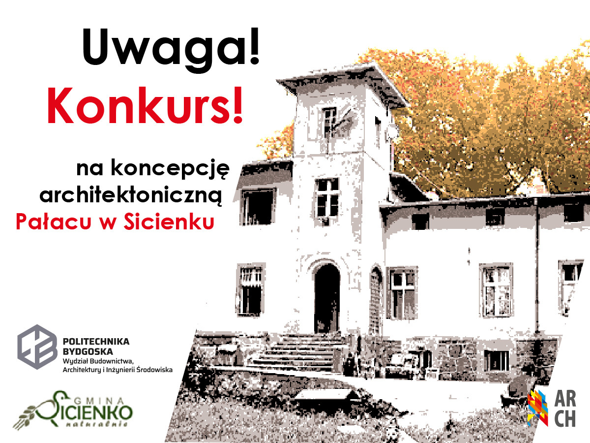 Uwaga! Konkurs architektoniczny na koncepcję Pałacu w Sicienku. Kluczowe obiekty: Pałac, drzewa.