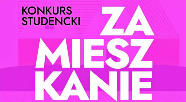 Konkurs studencki "Za mieszkanie". Kluczowe obiekty: napis "KONKURS STUDENCKI" i "ZA MIESZKANIE". Kontekst: promocja konkursu.