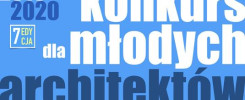Konkurs dla młodych architektów, edycja 7, lata 2019-2020. Kluczowe obiekty: napisy, lata, numer edycji.