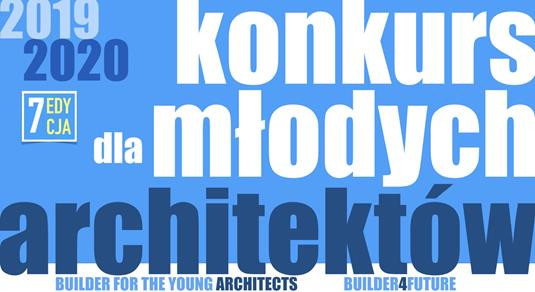 Konkurs dla młodych architektów, edycja 7, lata 2019-2020. Kluczowe obiekty: napisy, lata, numer edycji.