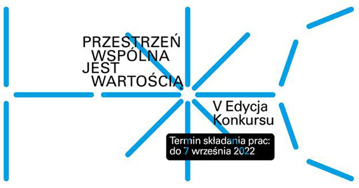 Grafika z hasłem "Przestrzeń wspólna jest wartością", V Edycja Konkursu i terminem składania prac do 7 września 2022.
