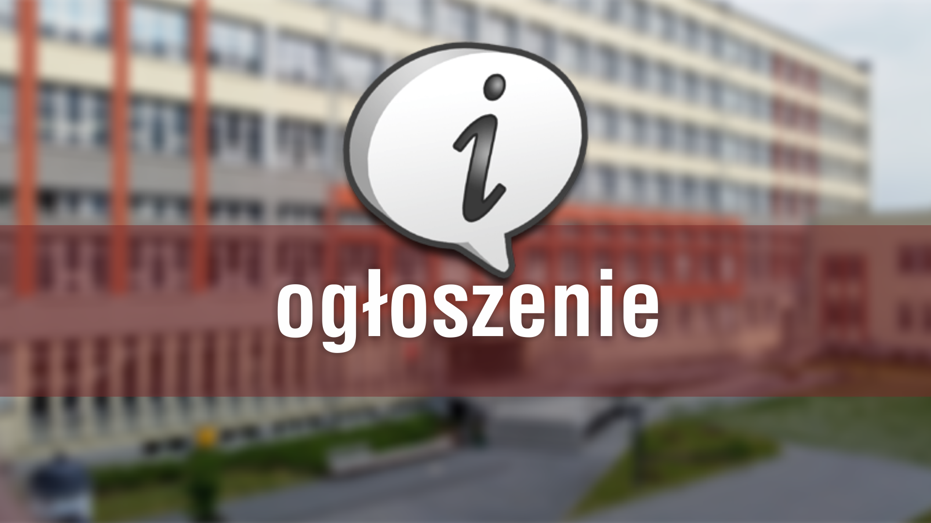Dymek z literą "i" i napis "ogłoszenie" na tle budynku. Kontekst: informacja, komunikat.