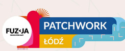 Logo "FUZJA ŁÓDŹ PATCHWORK" z elementami graficznymi. Kontekst: wydarzenie lub marka.