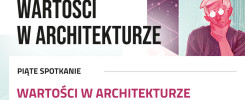 Plakat zapowiadający piąte spotkanie "Wartości w architekturze. Podsumowanie cyklu" 25 listopada.