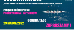 Webinarium "Projektowanie – wyzwania" organizowane przez Związek Ogólnopolski Projektantów i Inżynierów. 29.03.2022, 12:00.