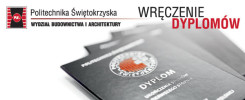Dyplomy ukończenia studiów pierwszego stopnia na Politechnice Świętokrzyskiej, Wydział Budownictwa i Architektury.