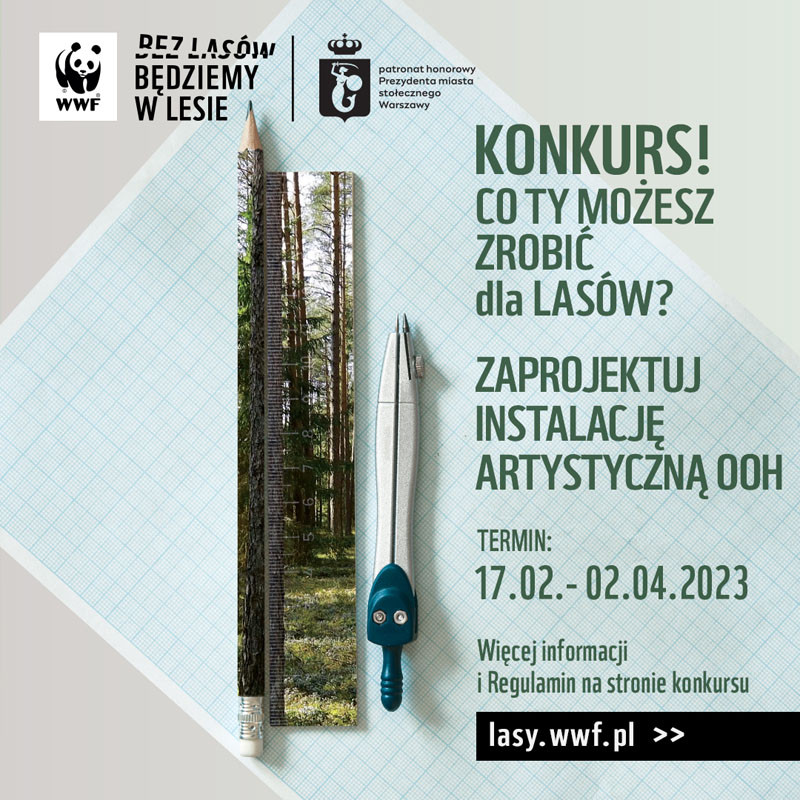 Konkurs "Co Ty Możesz Zrobić dla Lasów?". Kluczowe obiekty: ołówek, cyrkiel, las. Kontekst: promocja konkursu WWF.
