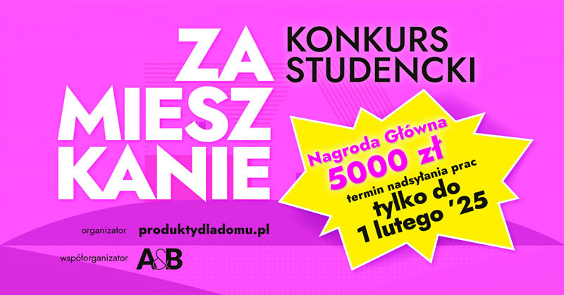 Konkurs studencki "Zaszczep Mieszkanie". Nagroda główna 5000 zł. Termin nadsyłania prac do 1 lutego '25.